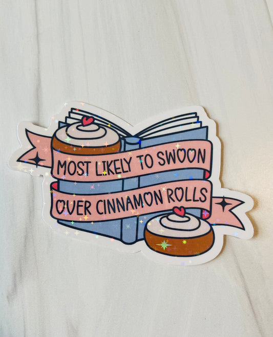 Most likely to swoon over cinnamon rolls