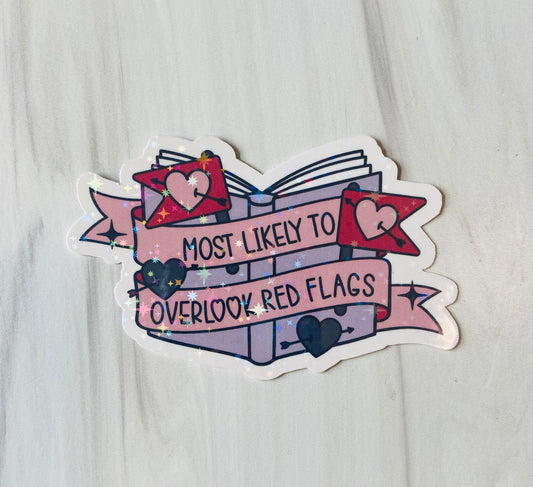 Most Likely to Overlook Red Flags