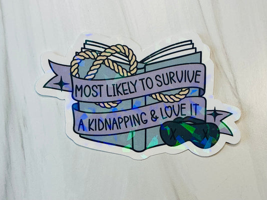 Most likely to survive a kidnapping and love it
