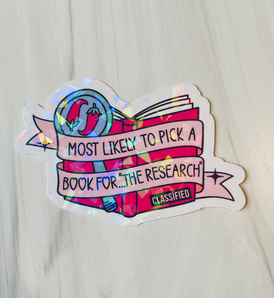 Most likely to pick a book for “the research”