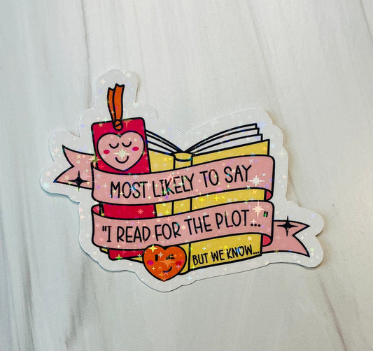 Most likely to Say “I Read for the Plot”