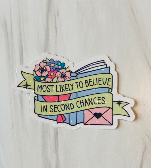 Most likely to believe in second chances