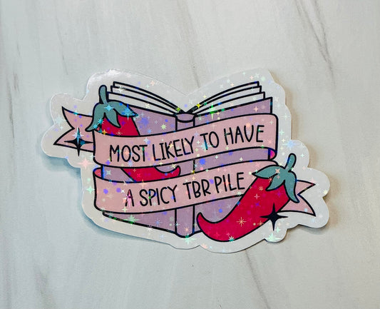 Most likely to Have a Spicy TBR Pile